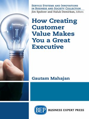 cover image of How Creating Customer Value Makes You a Great Executive